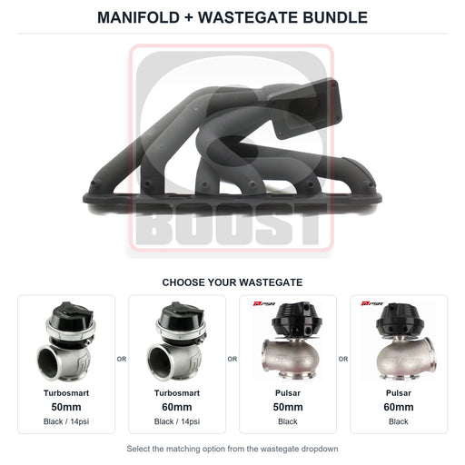 6Boost manifold and black wastegate choices: Turbosmart 50mm or Turbosmart 60mm or Pulsar 50mm or Pulsar 60mm. Select one dropdown option.