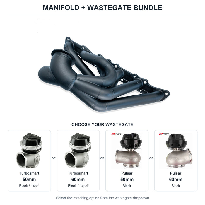 6Boost manifold and black wastegate choices: Turbosmart 50mm or Turbosmart 60mm or Pulsar 50mm or Pulsar 60mm. Select one dropdown option.