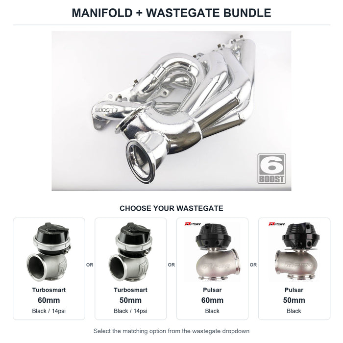 6Boost manifold and black wastegate choices: Turbosmart 60mm or Turbosmart 50mm or Pulsar 60mm or Pulsar 50mm. Select one dropdown option.