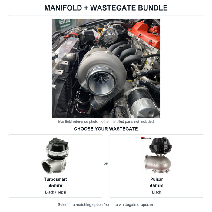 6Boost manifold and black wastegate choices: Turbosmart 45mm or Pulsar 45mm. Select one dropdown option.
